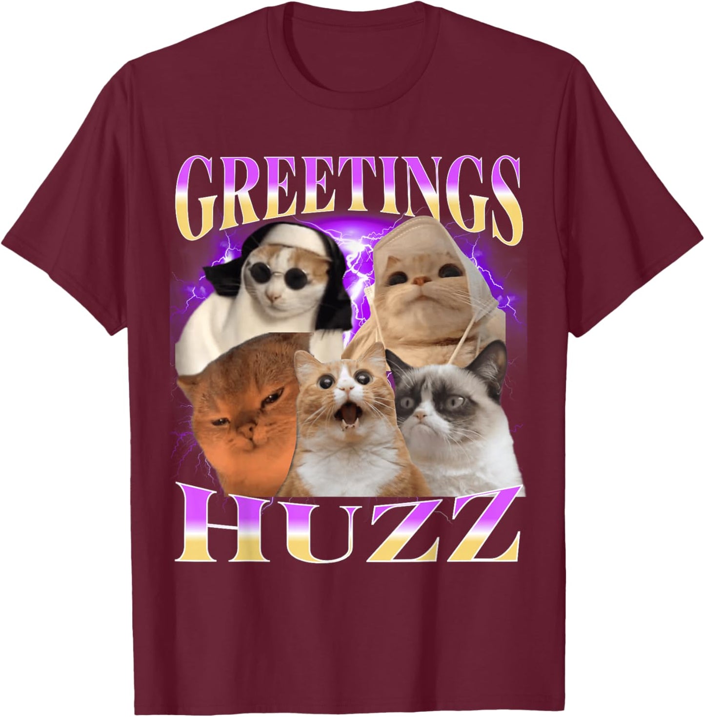 Greetings Huzz Funny Cat Meme Bootleg T-Shirt - T-Shirt | Maroon