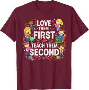 Love Them First Teach Them Second Teacher Valentine Kids T-Shirt - T-Shirt | Maroon