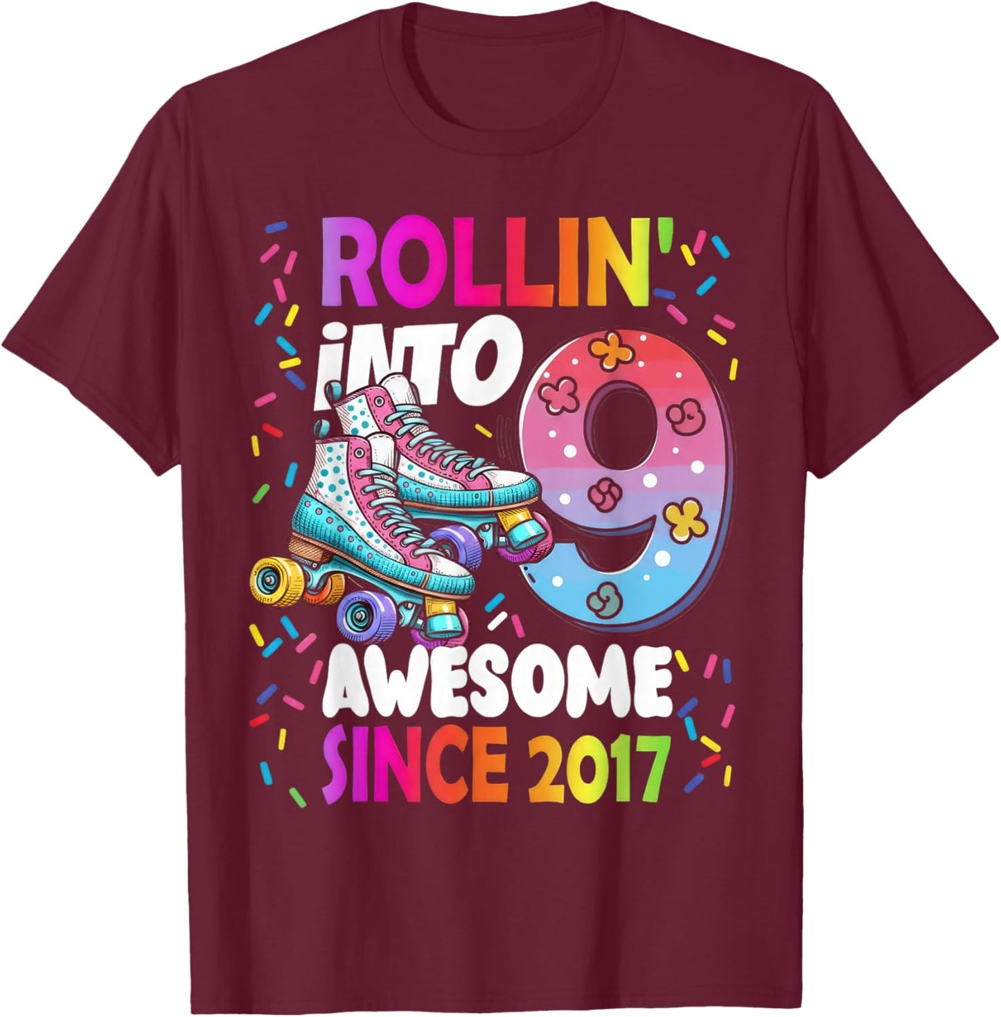 Rollin Into 9 Awesome Since 2017 Colorful Birthday Skating T-Shirt - T-Shirt | Maroon