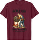 Never Underestimate an Old Man Turns Wrenches in His 70s T-Shirt - T-Shirt | Maroon
