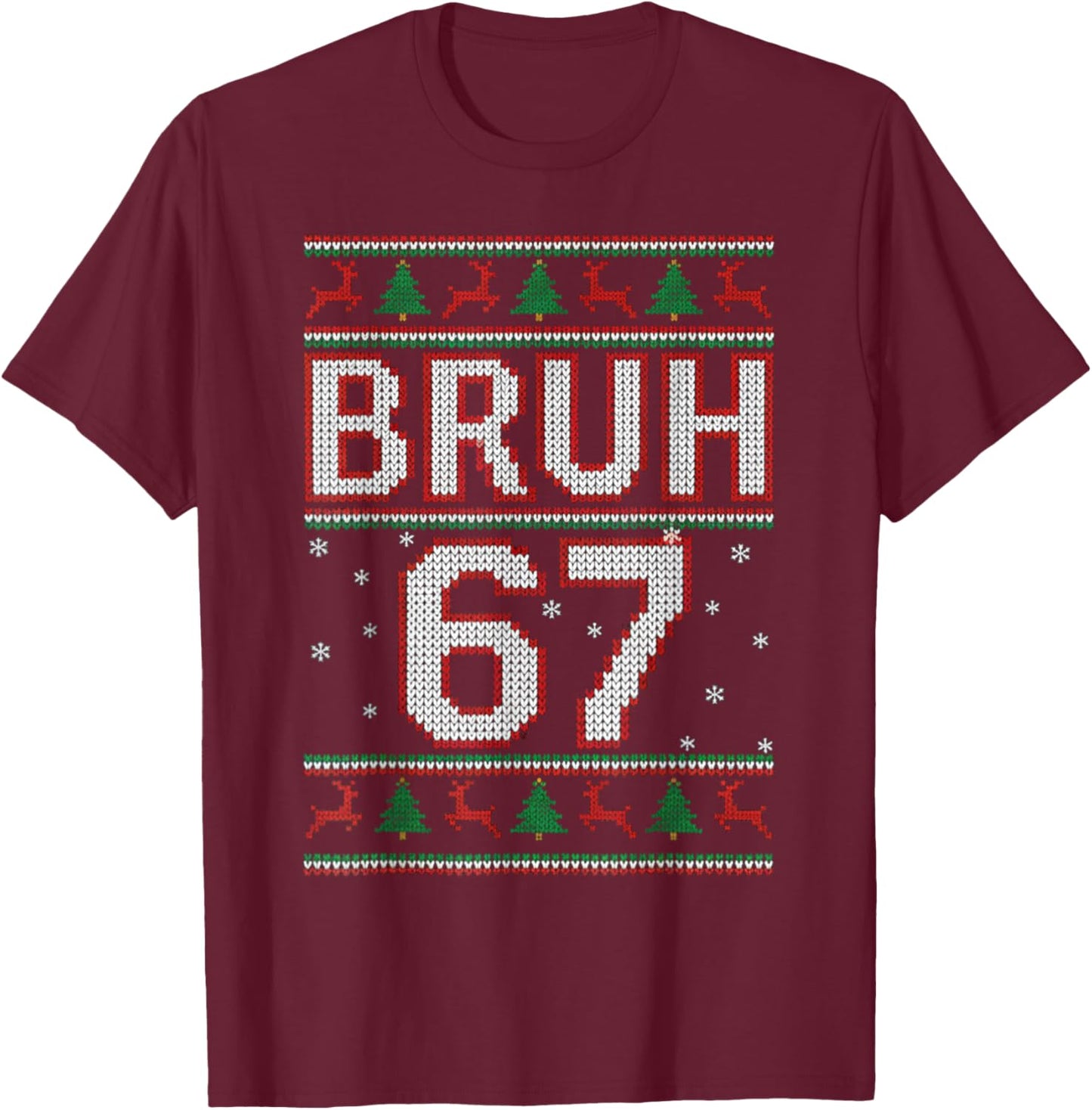 Funny Bruh 67 Christmas Holiday Women Kids Xmas Pajamas T-Shirt - T-Shirt | Maroon