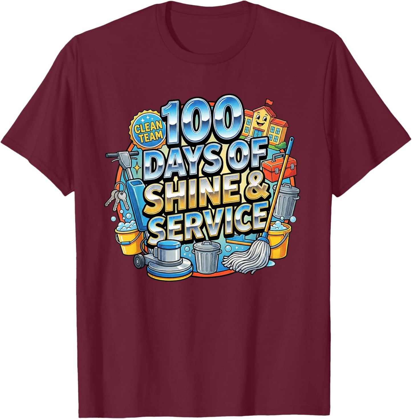 100 Days of Shine & Service School Custodian Janitor T-Shirt - T-Shirt | Maroon