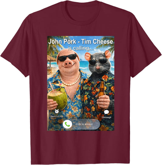 Funny Summer Holiday John Pork and Tim Cheese is Calling T-Shirt - T-Shirt | Maroon