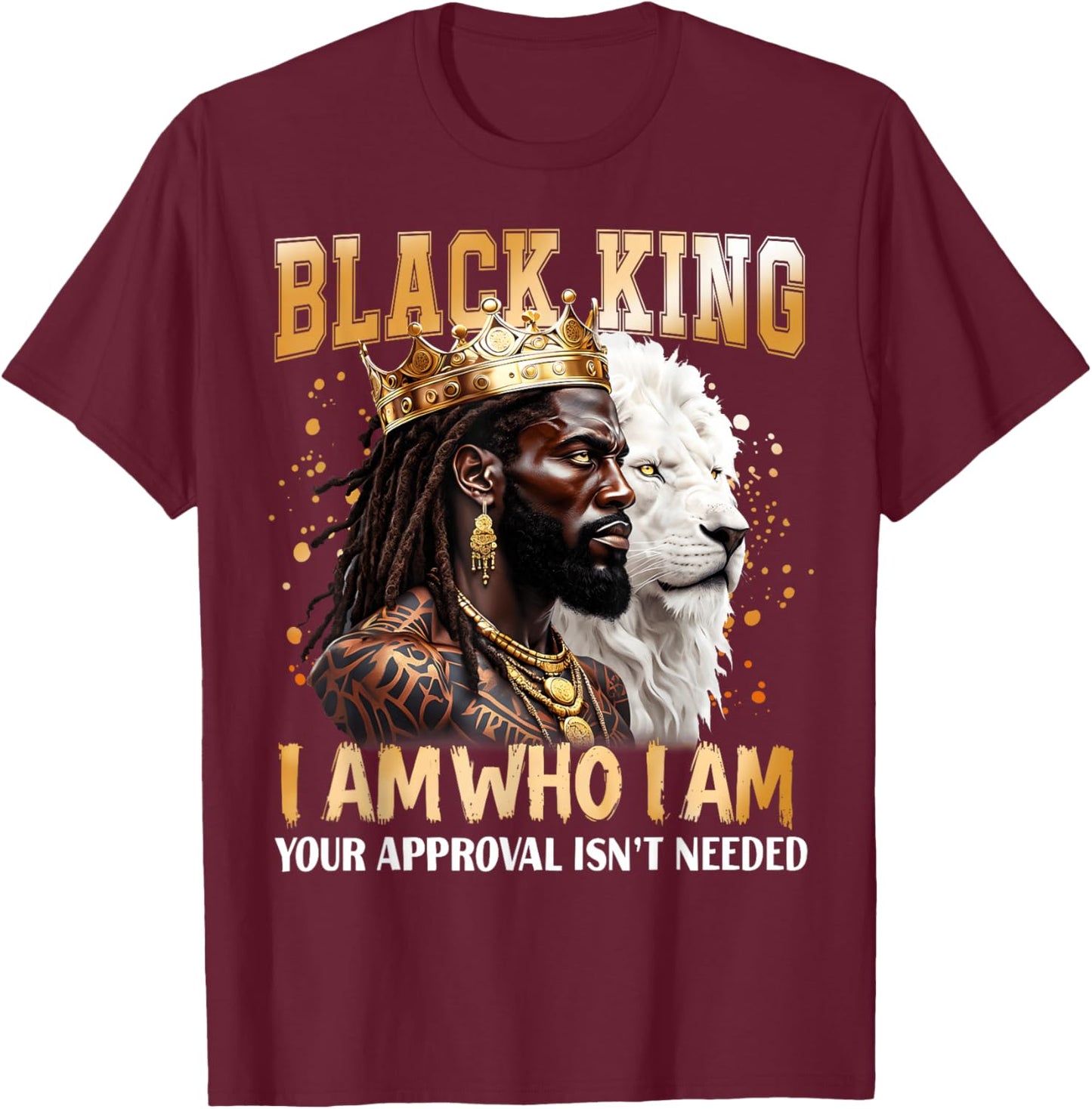 Black History Black King I Am Who I Am African American T-Shirt - T-Shirt | Maroon