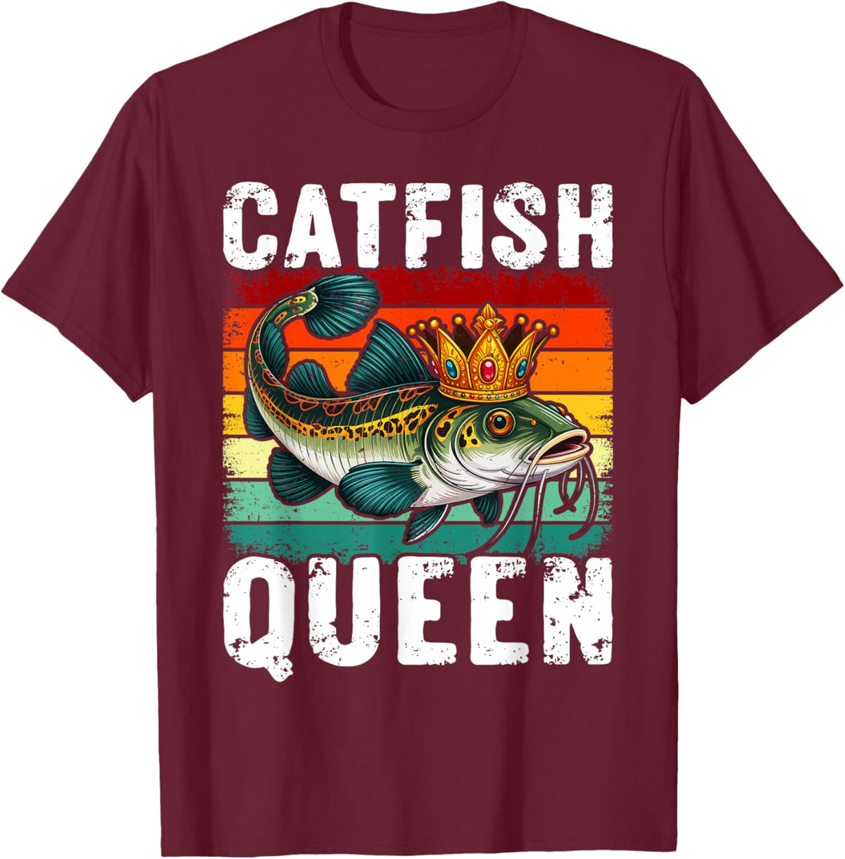 Catfish Queen Fishing for Anglers and Fish Fans T-Shirt - T-Shirt | Maroon
