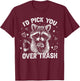 I'd Pick You Over Trash Raccoon Funny Meme Valentines Day T-Shirt - T-Shirt | Maroon