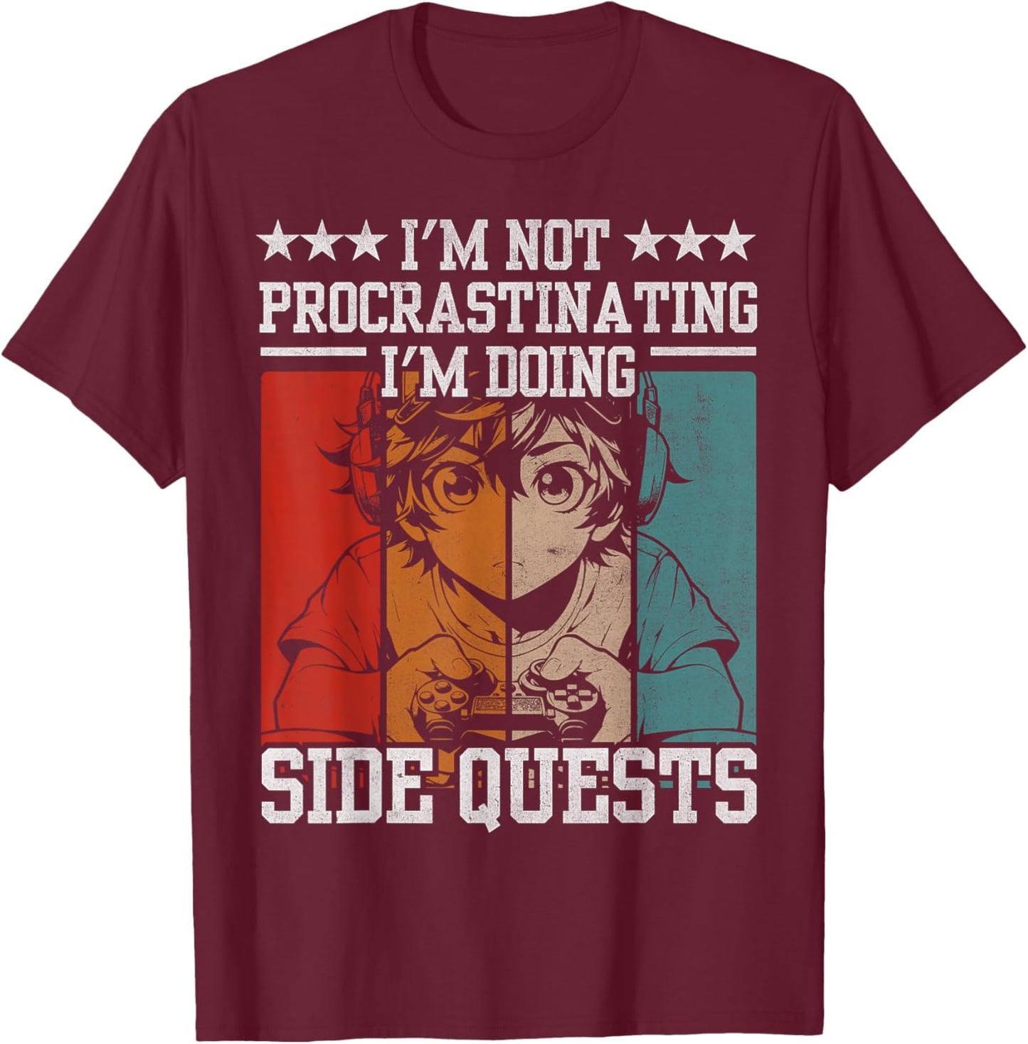 I'm Not Procrastinating I'm Doing Side Quests Funny Gamer T-Shirt - T-Shirt | Maroon