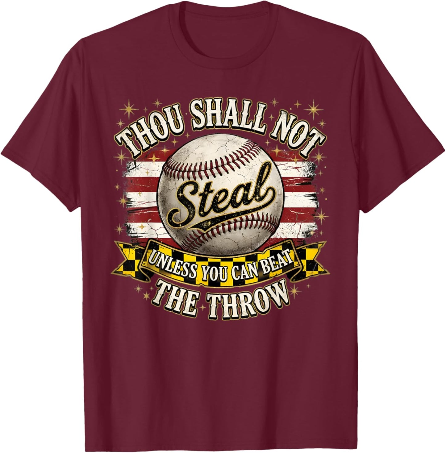 Funny Thou Shall Not Steal Unless You Can Beat The Throw T-Shirt - T-Shirt | Maroon