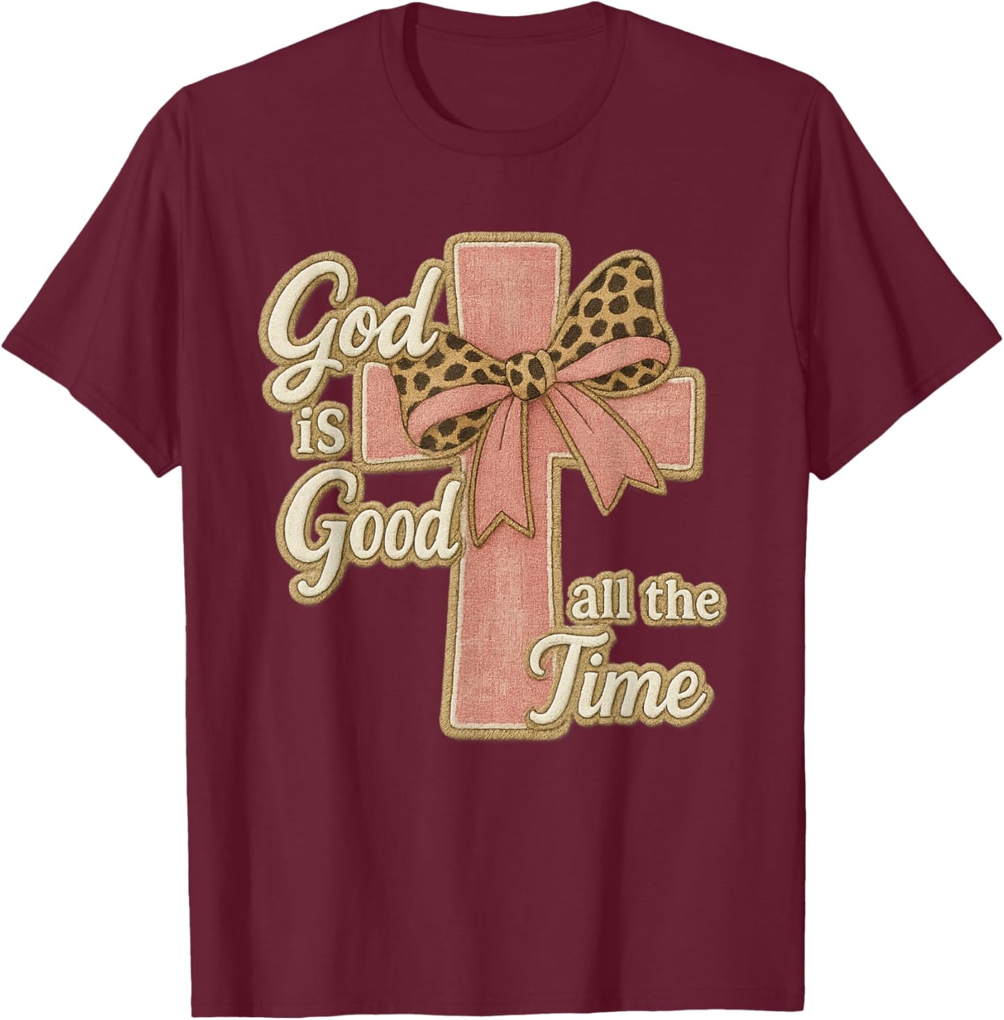 God is Good All The Time Leopard Bow Cross Christian T-Shirt - T-Shirt | Maroon