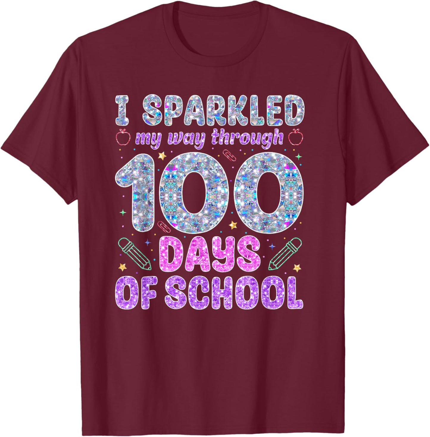 I Sparkled My Way Through Girls Kids 100 Days of School T-Shirt - T-Shirt | Maroon