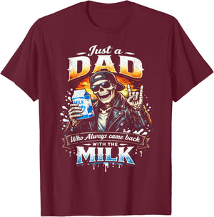 Papa Skeleton, Just A Dad Who Always Came Back with The Milk T-Shirt - T-Shirt | Maroon