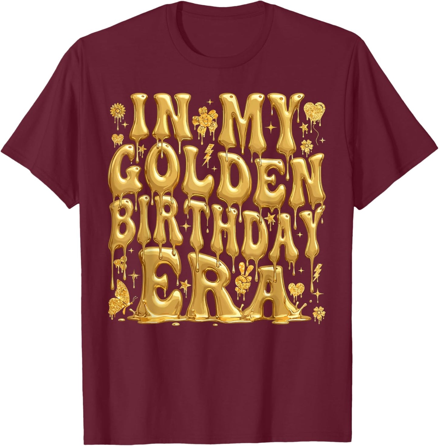 in My Golden Birthday Era Girl Women Men Kids Groovy T-Shirt - T-Shirt | Maroon