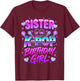 Sister of The K-Pop Birthday Girls Korean Music T-Shirt - T-Shirt | Maroon