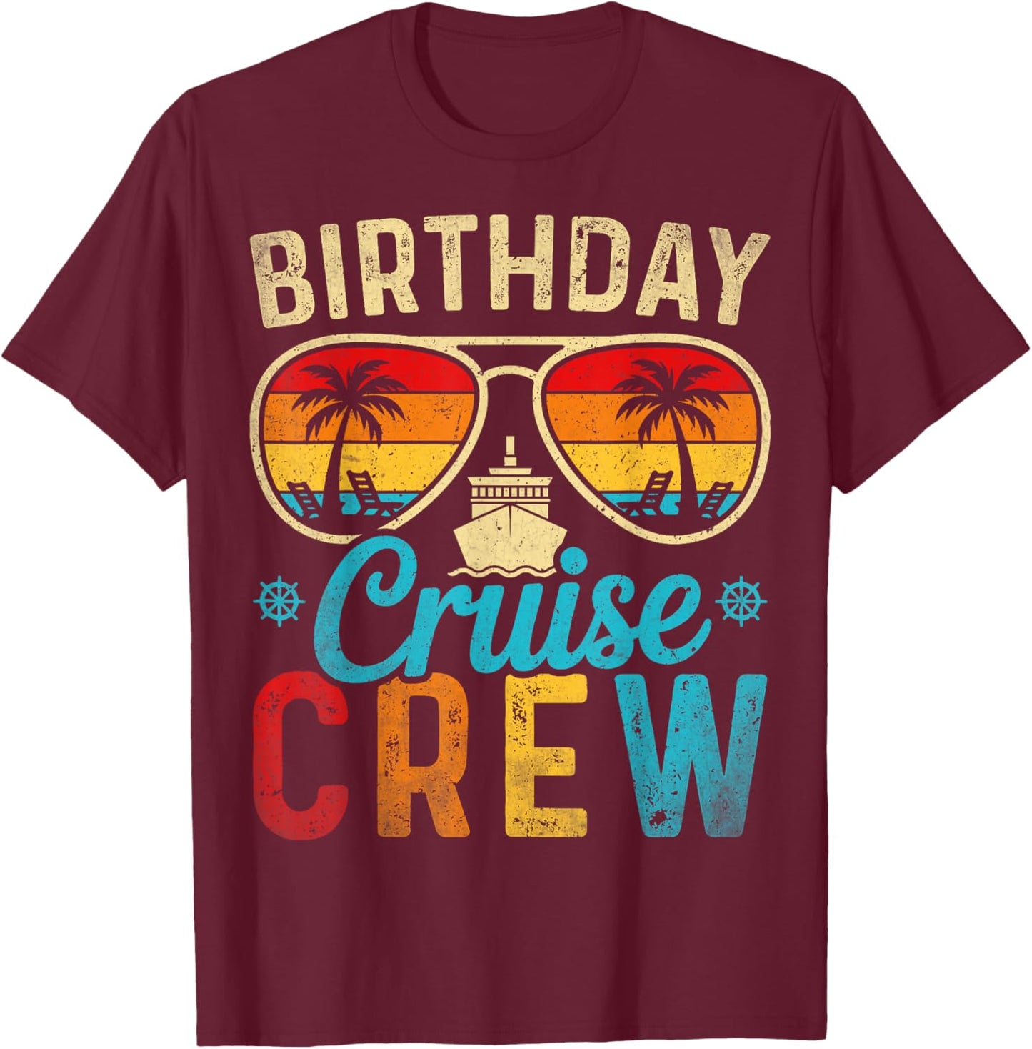 Family Cruising Sunglasses Birthday Cruise Crew 2026 Party T-Shirt - T-Shirt | Maroon
