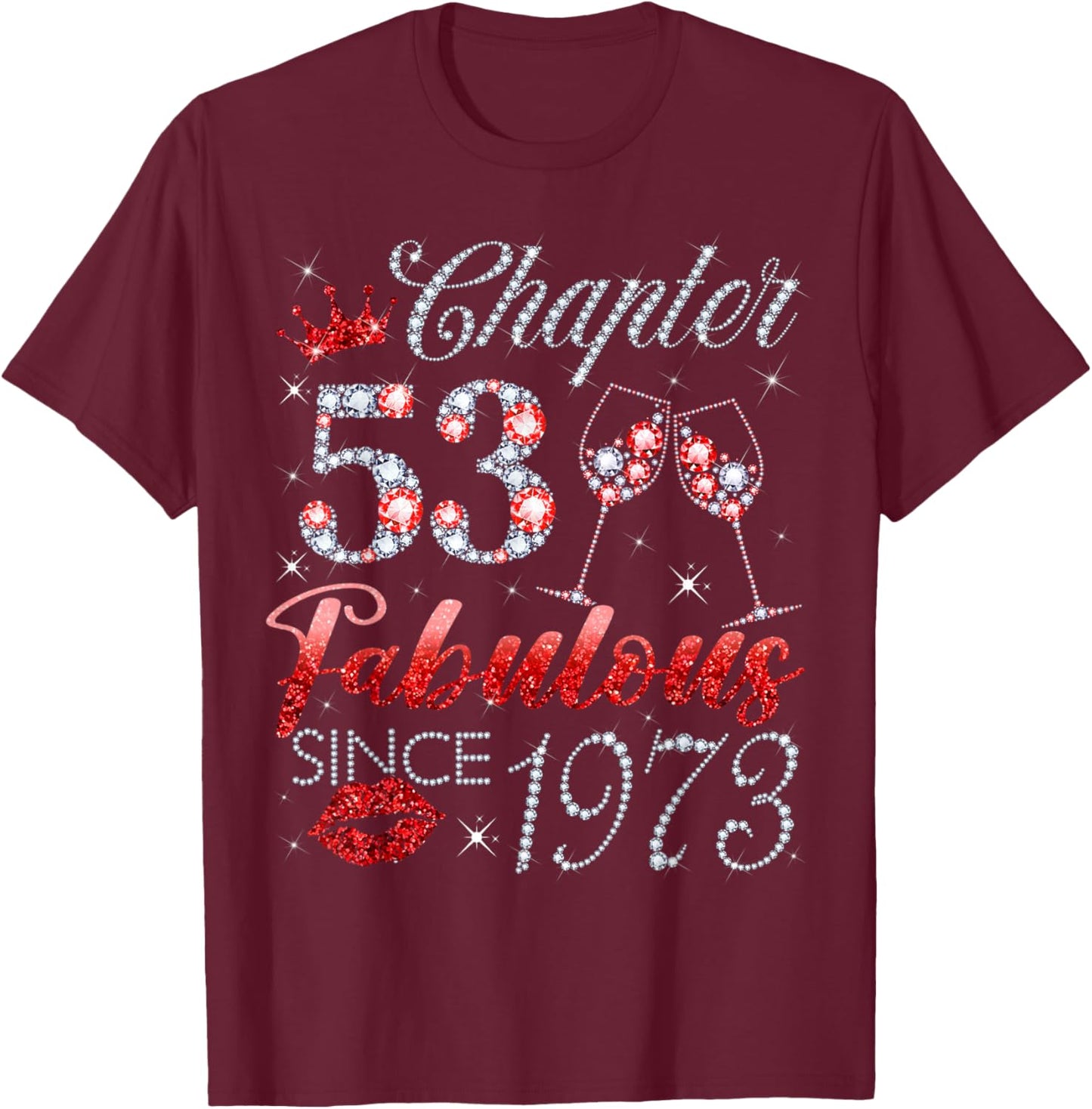 Chapter 53 Fabulous Since 1973 53 Years Old Lady Women T-Shirt - T-Shirt | Maroon