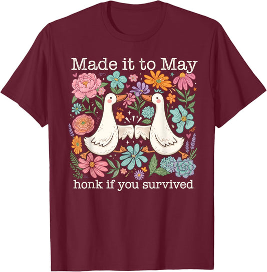 Last Day of School Funny Silly Goose Teacher Made It to May T-Shirt - T-Shirt | Maroon