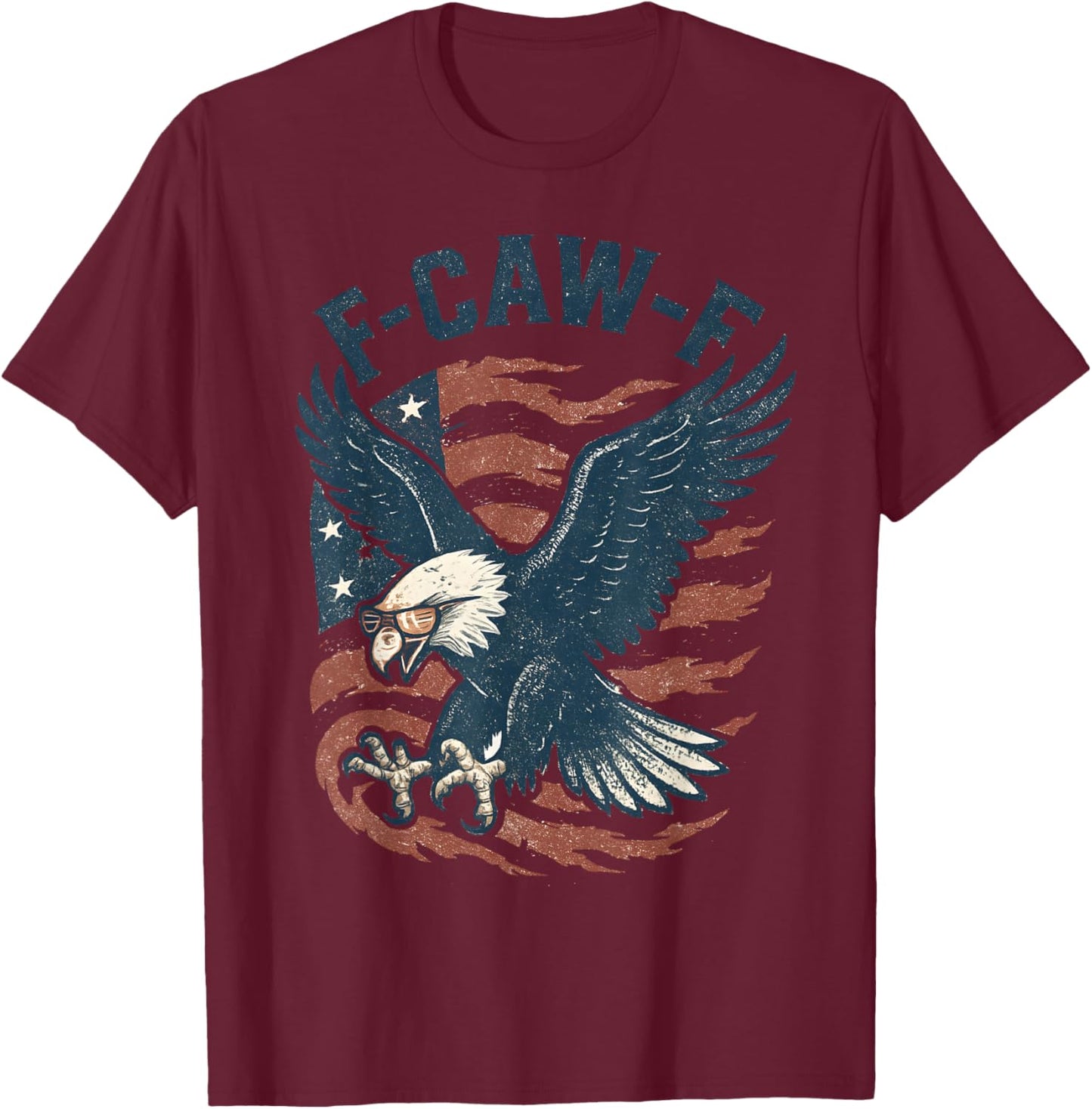 Funny F CAW F Bald Eagle American Flag Red White and Blue T-Shirt - T-Shirt | Maroon