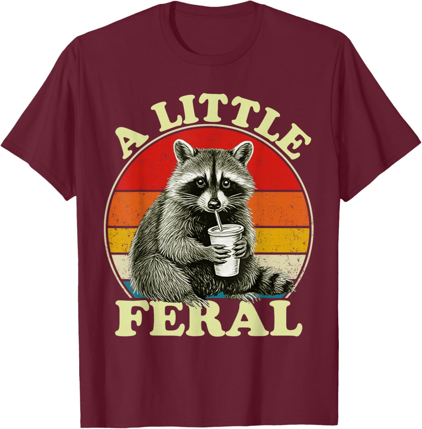 Retro Vintage Raccoon A Little Feral Funny Trash-Panda T-Shirt - T-Shirt | Maroon