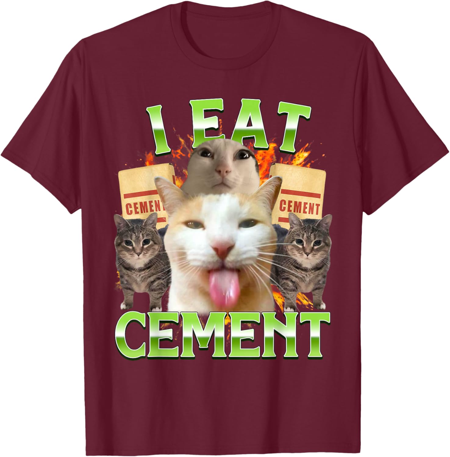 I Eat Cement Funny Cat Meme Internet Memes Funny Memes T-Shirt - T-Shirt | Maroon
