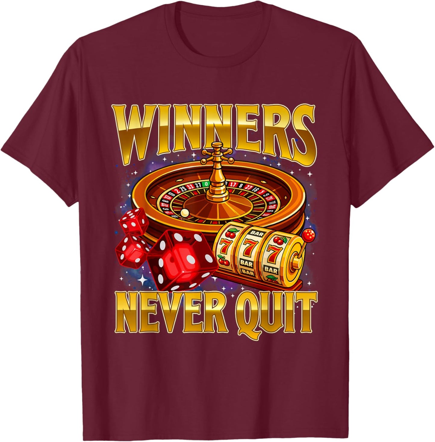 Winners Never Quit - Casino Gambler Meme Bootleg Gambling T-Shirt - T-Shirt | Maroon