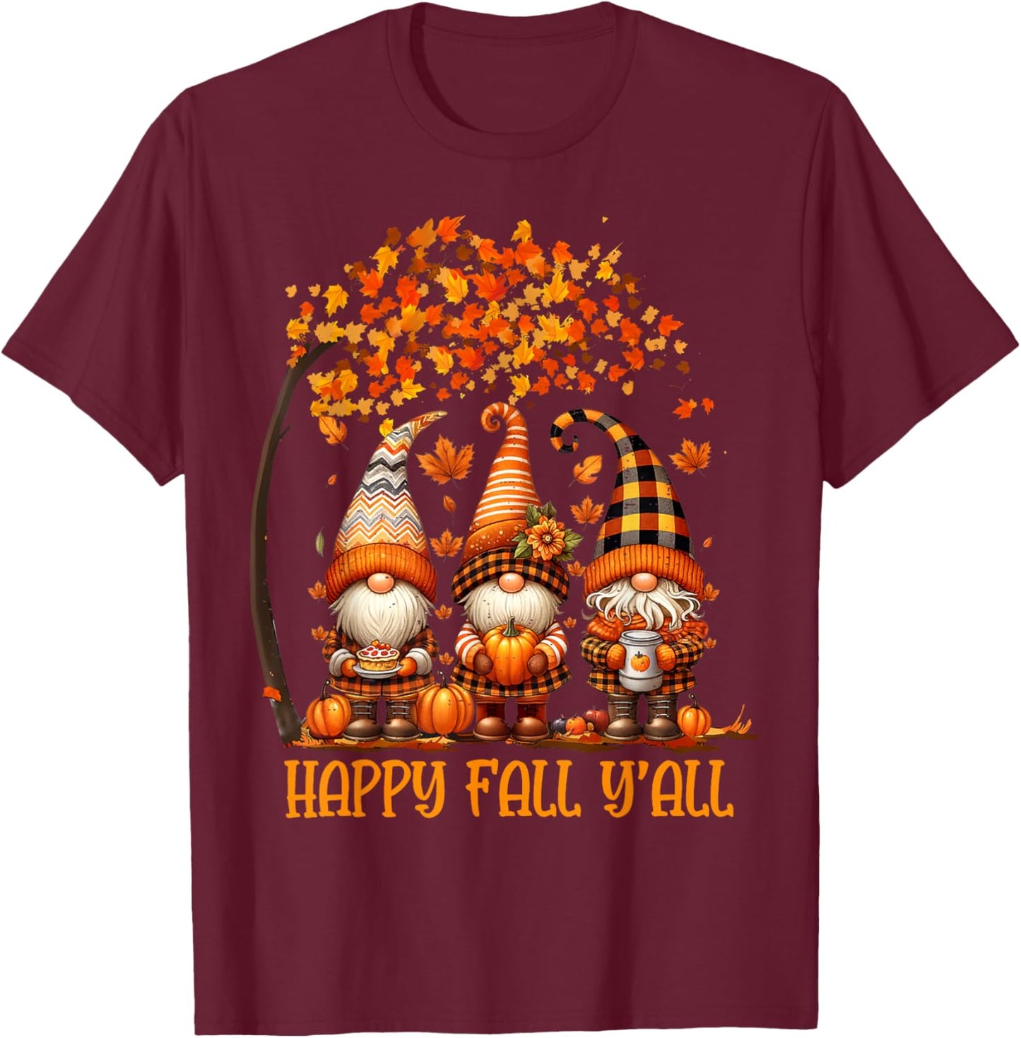 Happy Fall Y'all Gnome Pumpkin Autumn Thanksgiving Men Women T-Shirt - T-Shirt | Maroon