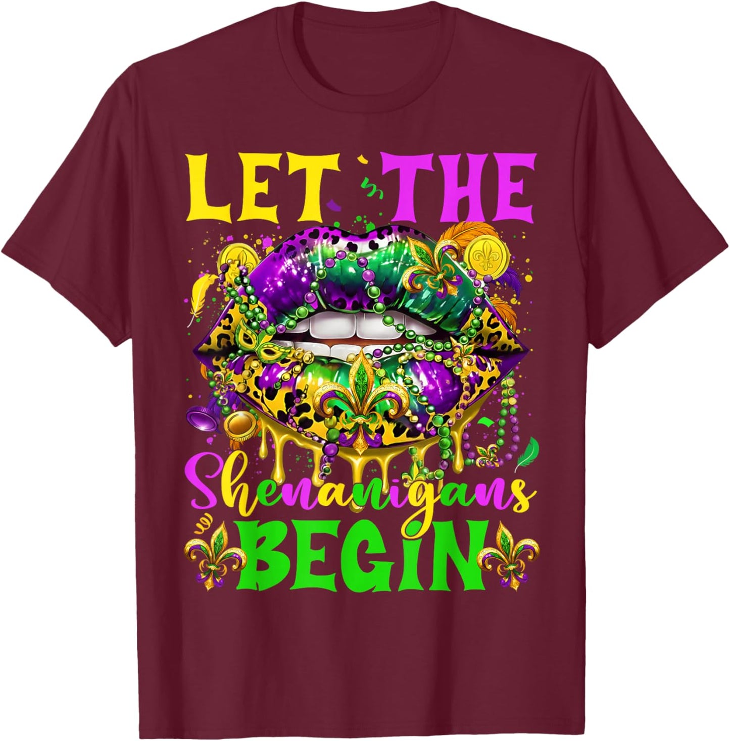 Let The Shenanigans Begin Mardi Gras Lips Girl Women Kid T-Shirt - T-Shirt | Maroon
