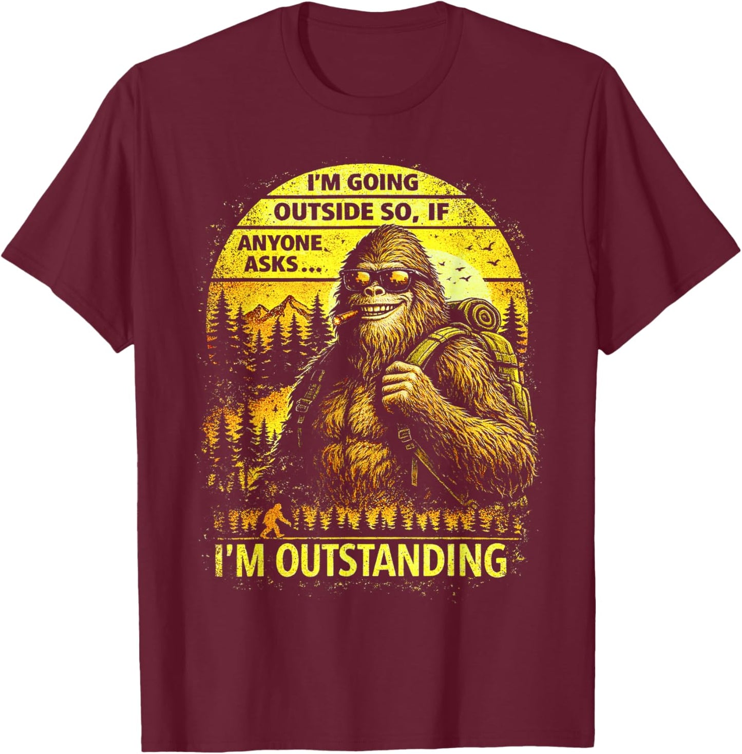 Bigfoot Outdoor Hiking Dad Joke, Im Outstanding Sasquatch T-Shirt - T-Shirt | Maroon