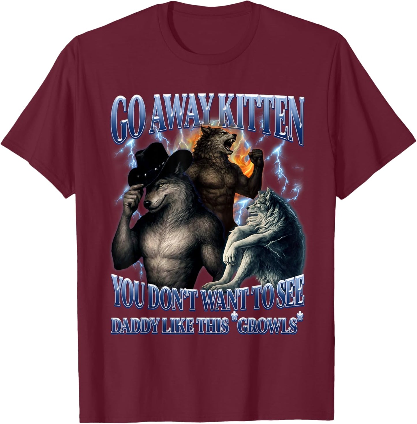 A Wolf Always Protects His Kitten Funny Meme Alpha Werewolf T-Shirt - T-Shirt | Maroon