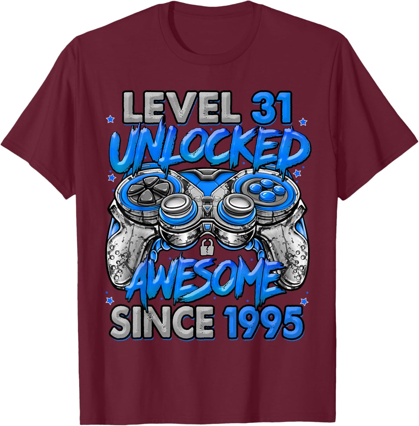 Level 31 Unlocked Awesome Since 1995 31st Birthday Gaming T-Shirt - T-Shirt | Maroon