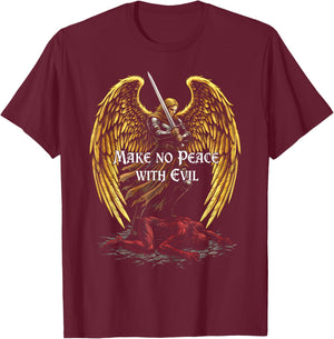 Make No Peace with Evil Archangel Michael Faith Design T-Shirt - T-Shirt | Maroon