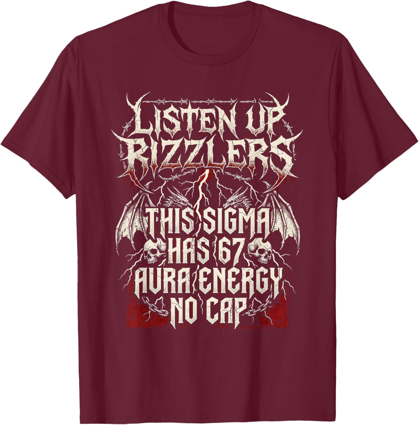 Listen Up Rizzlers This Sigma Has 67 Shirt Aura Energy Boy T-Shirt - T-Shirt | Maroon