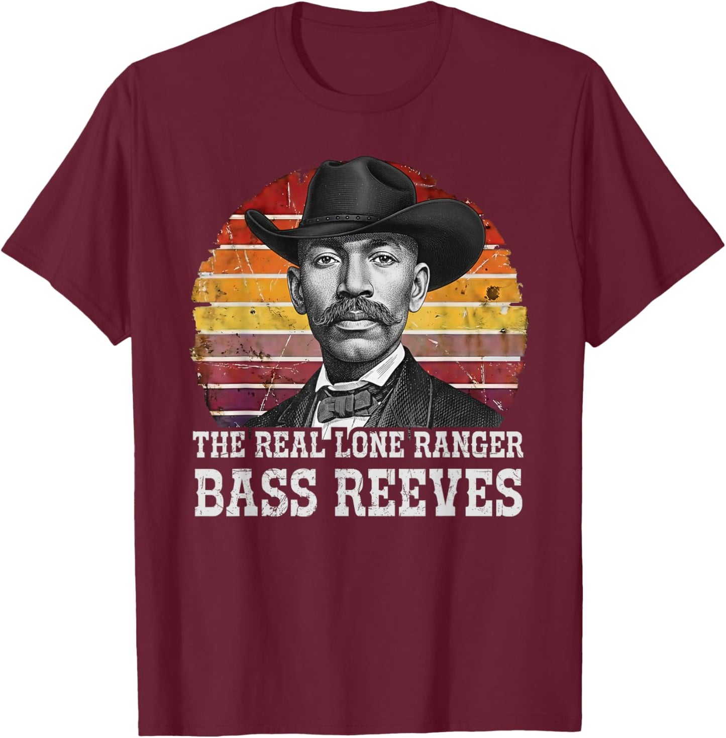 Bass Reeves The Real Lone Ranger Western Black History T-Shirt - T-Shirt | Maroon