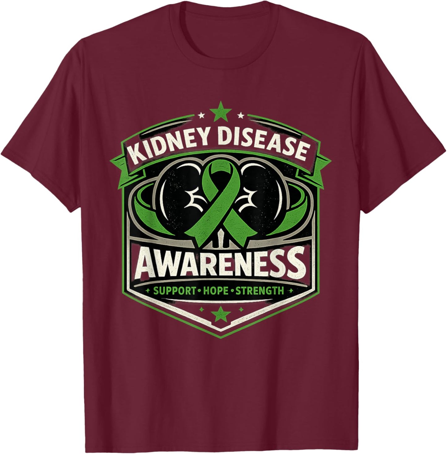 March is National Kidney Disease Awareness Month Green Month T-Shirt - T-Shirt | Maroon