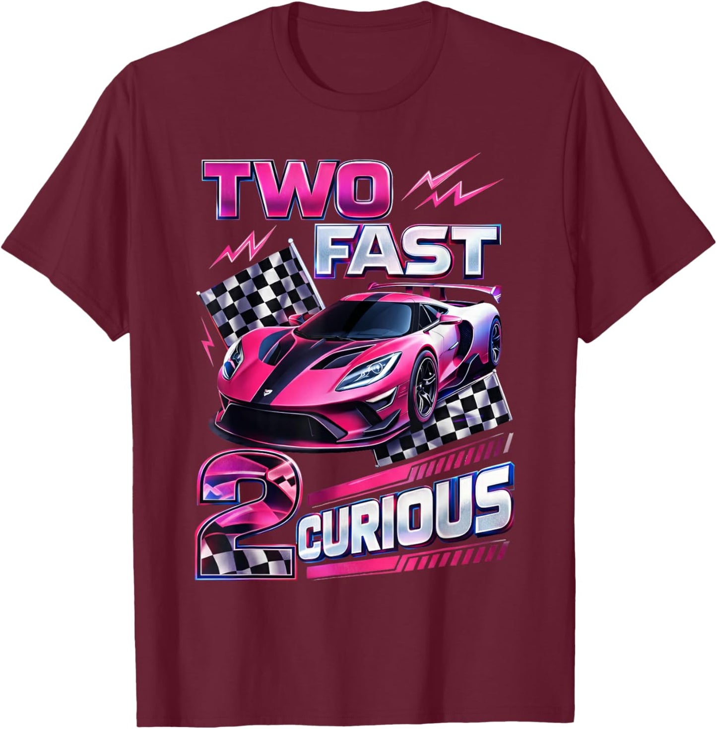 Car Racer 2nd Birthday Girl Two Fast 2 Curious T-Shirt - T-Shirt | Maroon