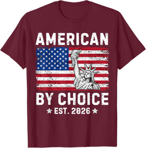 American by Choice Est 2026 Proud New USA Citizen T-Shirt - T-Shirt | Maroon