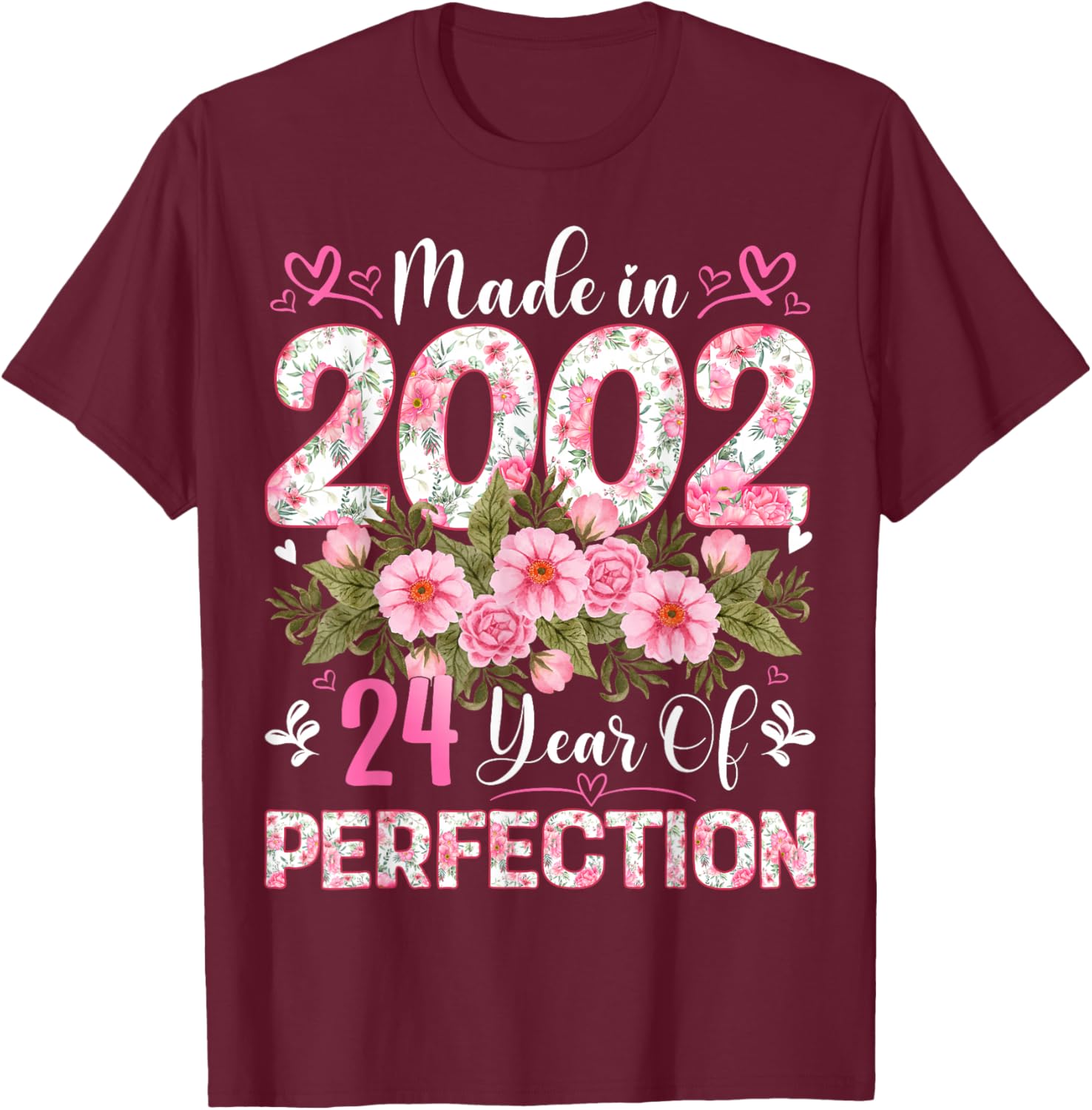 24 Year Old Made in 2002 Floral 24th Birthday Women T-Shirt - T-Shirt | Maroon