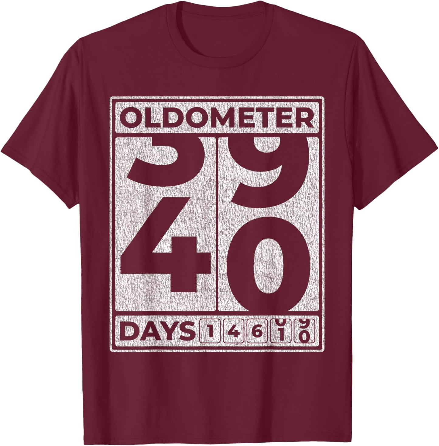 Oldometer 40 Funny 40th Birthday Gift T-Shirt - T-Shirt | Maroon