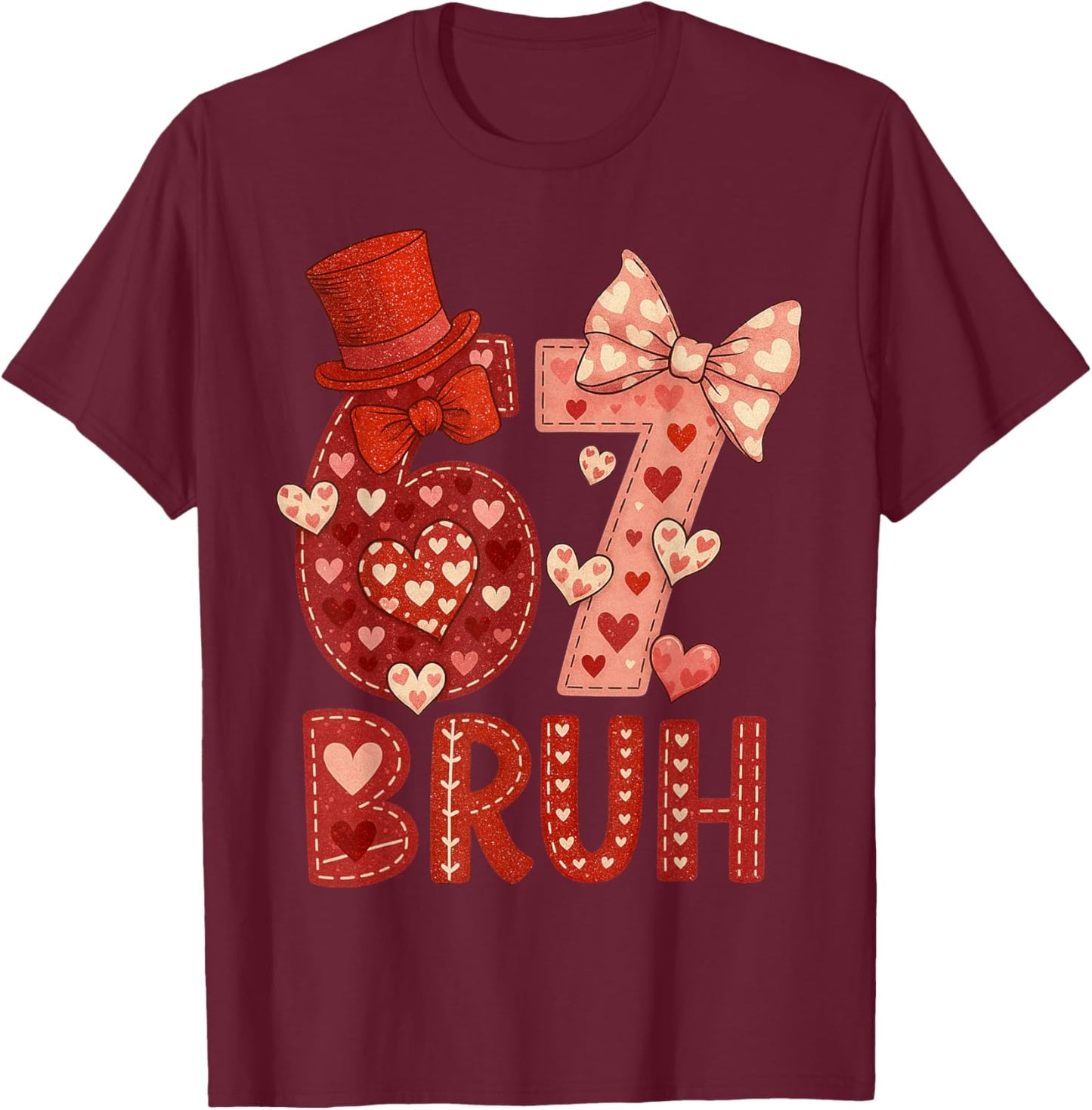 Six Seven 6 7 Valentine Bruh Kids Boys Girls Valentine Meme T-Shirt - T-Shirt | Maroon