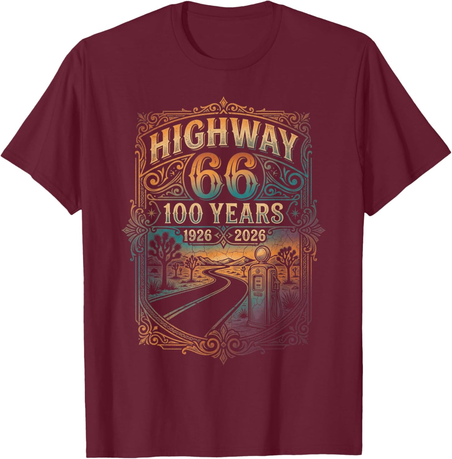 Highway 66 100 Years 1926 2026 Route Centennial T-Shirt - T-Shirt | Maroon