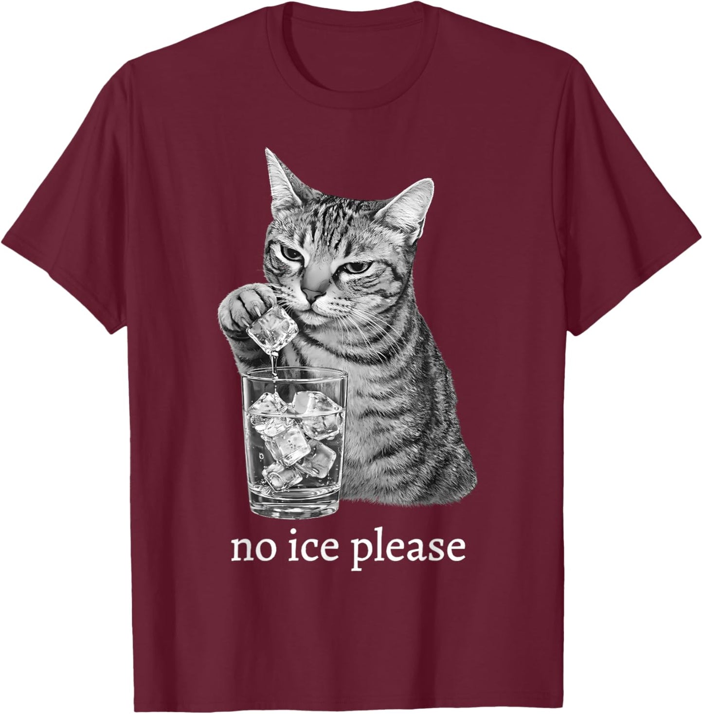 No Ice Please Funny Cat Meme Men Women T-Shirt - T-Shirt | Maroon