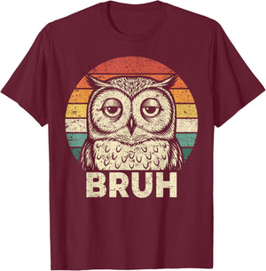Funny Graphic Owl Bruh for Boys Girls Men Women T-Shirt - T-Shirt | Maroon