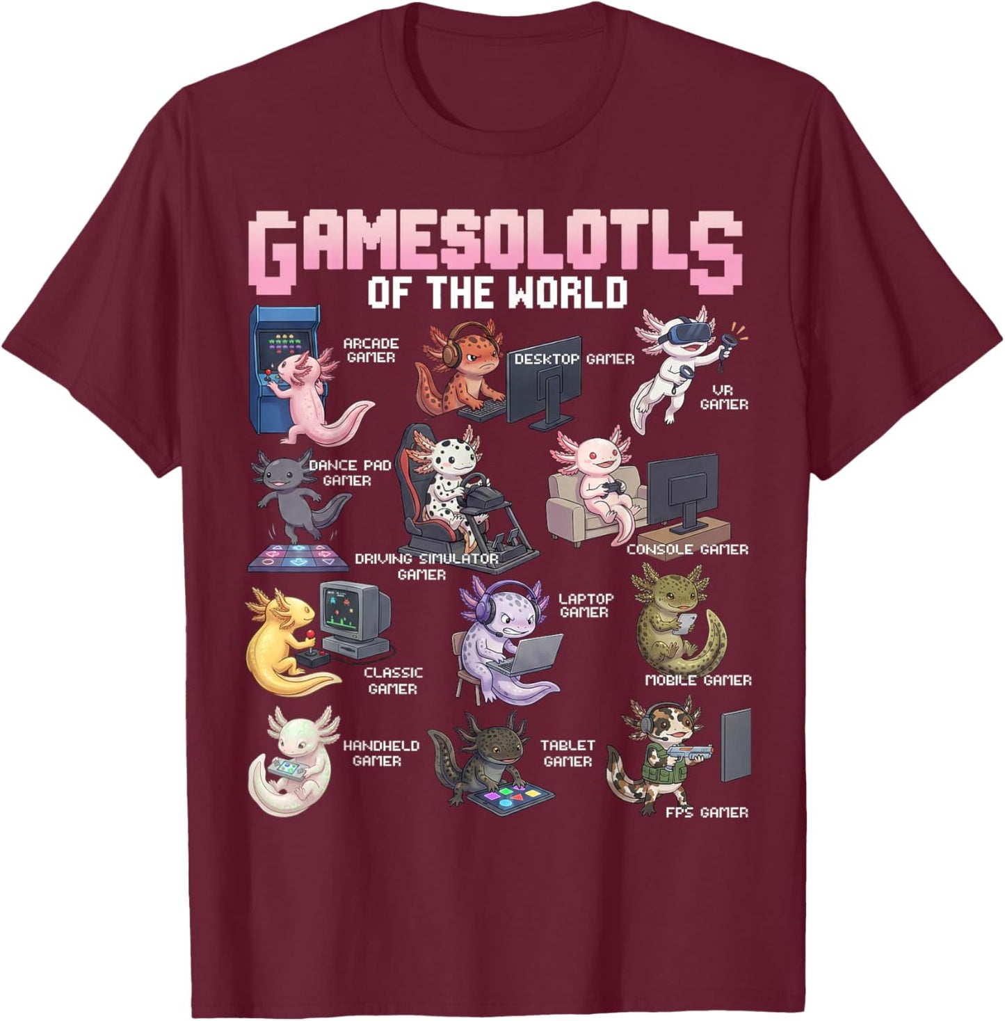 Gamesolotls of The World Gamer Types Axolotl Collection T-Shirt - T-Shirt | Maroon