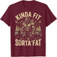 Kinda Fit Sorta Fat Funny Gym Bigfoot Weightlifting Workout T-Shirt - T-Shirt | Maroon