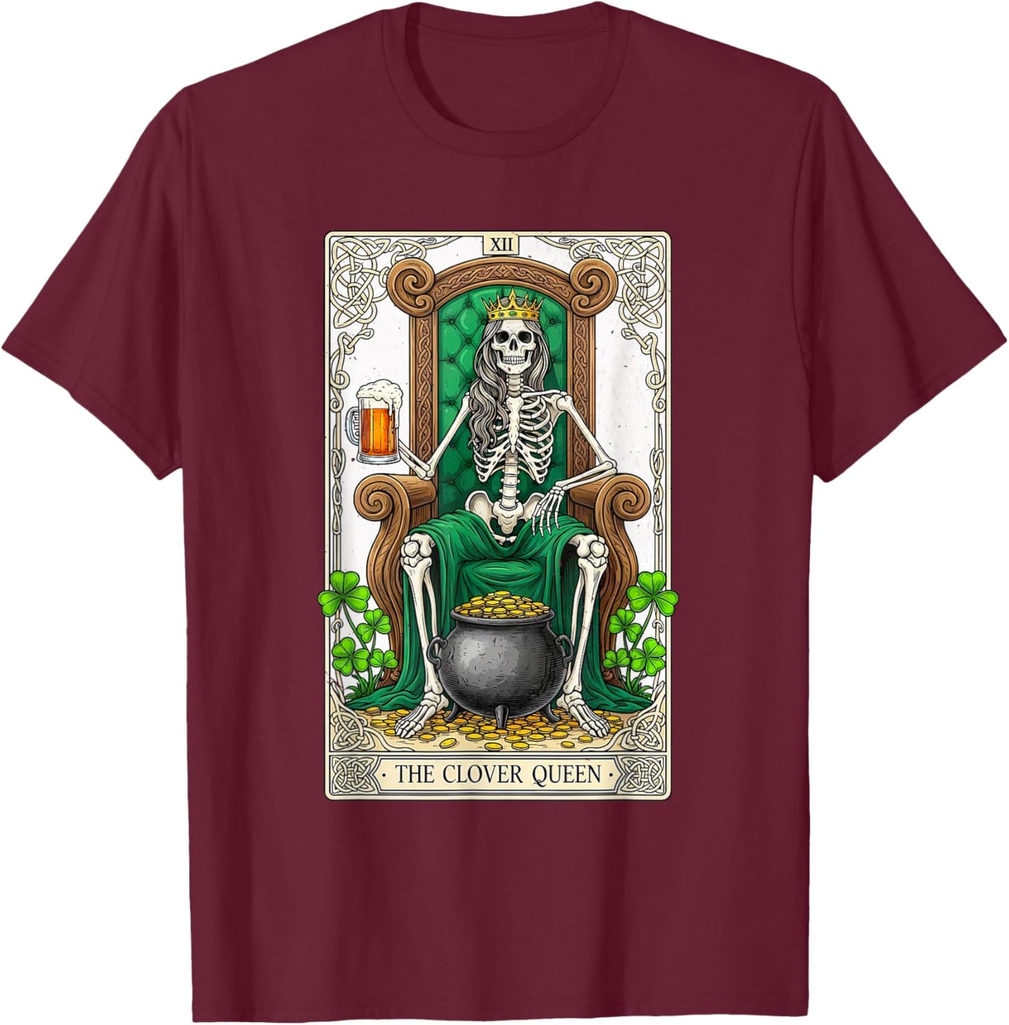 The Clover Queen Skeleton Tarot Card St Patricks Day Women T-Shirt - T-Shirt | Maroon