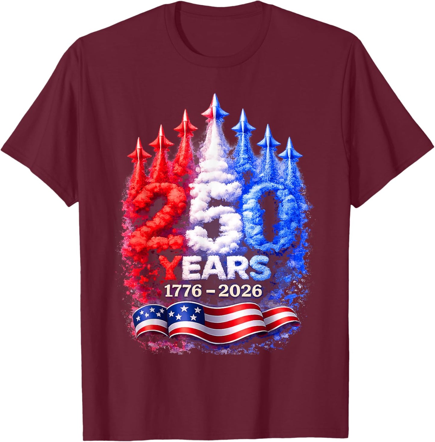 250 Years 1776–2026 Patriotic 4th of July American Flag T-Shirt - T-Shirt | Maroon