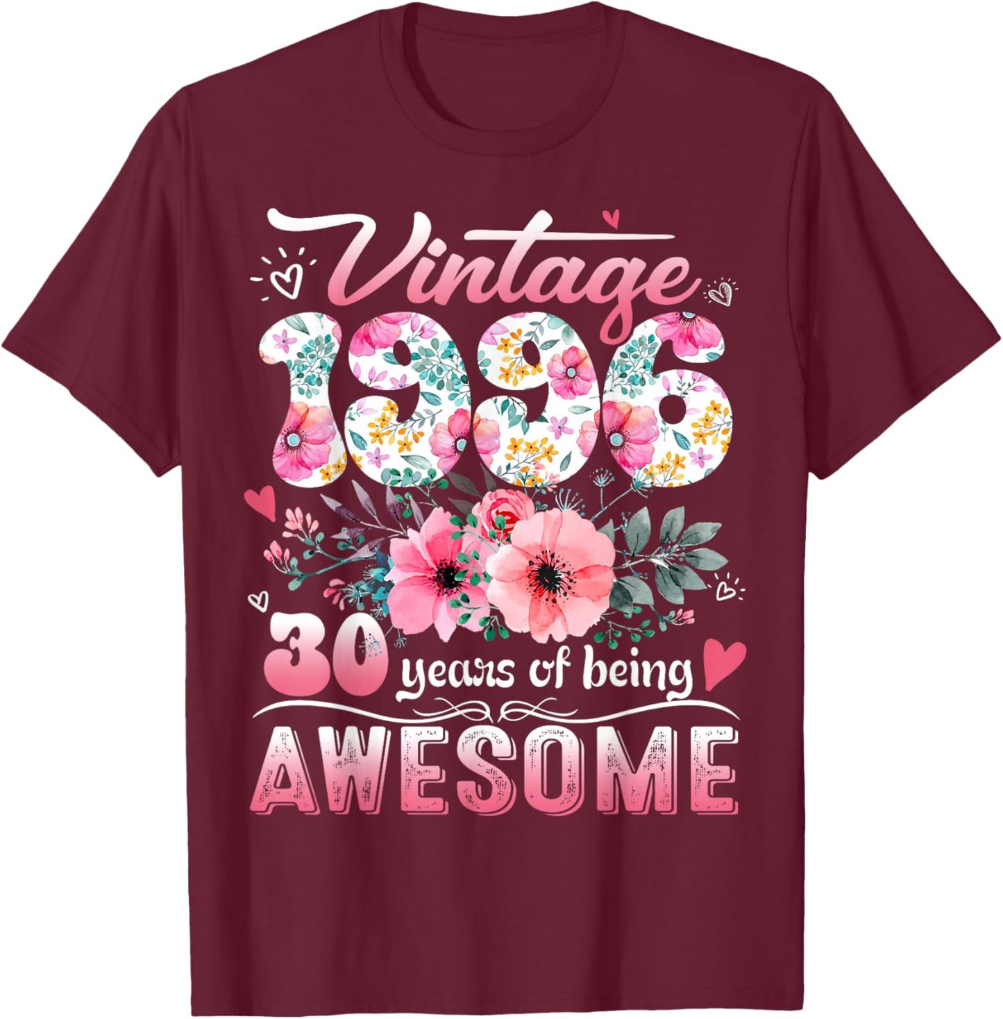 Vintage 1996 Floral 30 Years Old 30th Birthday Party Costume T-Shirt - T-Shirt | Maroon
