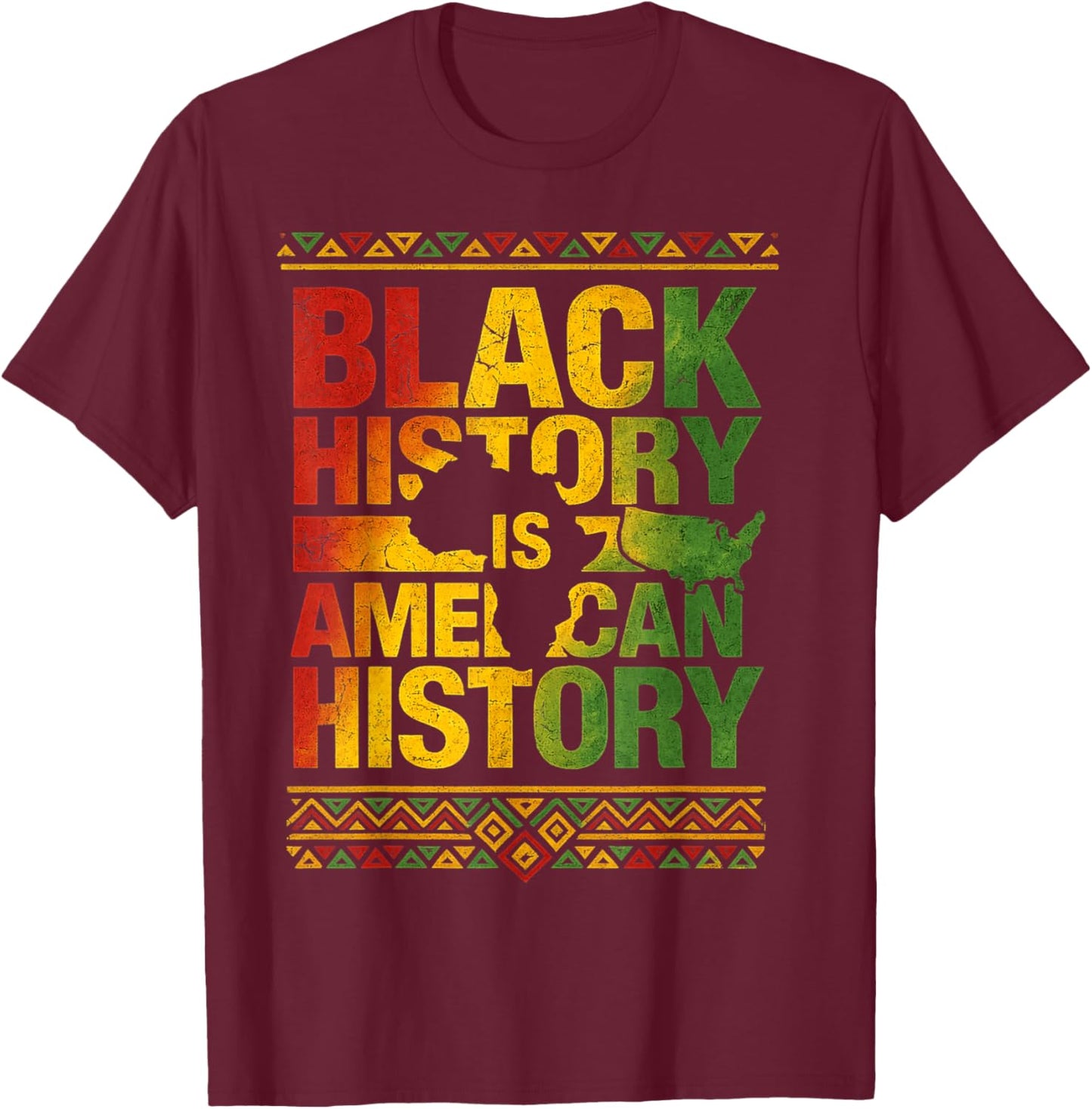 Black History is American History Patriotic African American T-Shirt - T-Shirt | Maroon