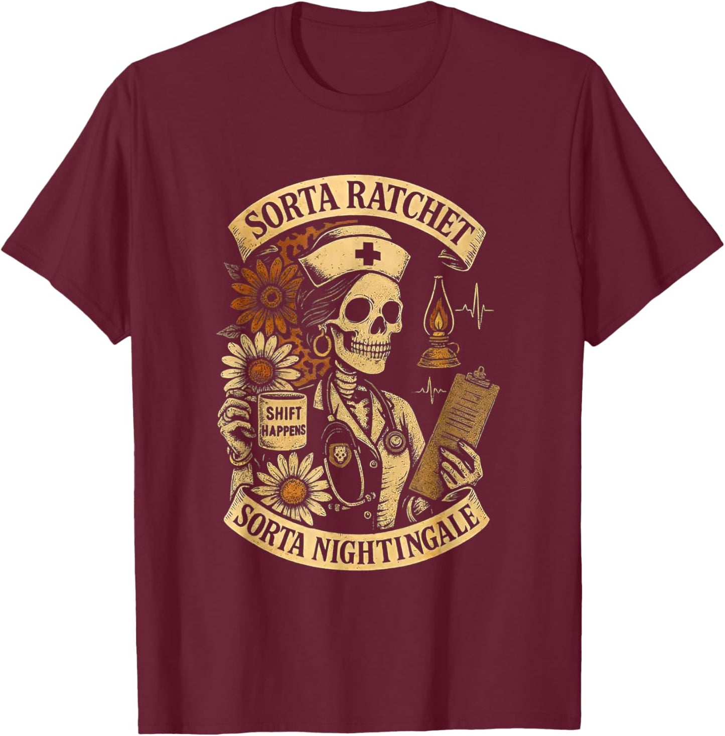 Sorta Ratchet Sorta Nightingale Skeleton Nurse Halloween T-Shirt - T-Shirt | Maroon