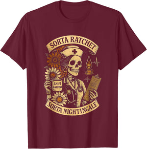 Sorta Ratchet Sorta Nightingale Skeleton Nurse Halloween T-Shirt - T-Shirt | Maroon
