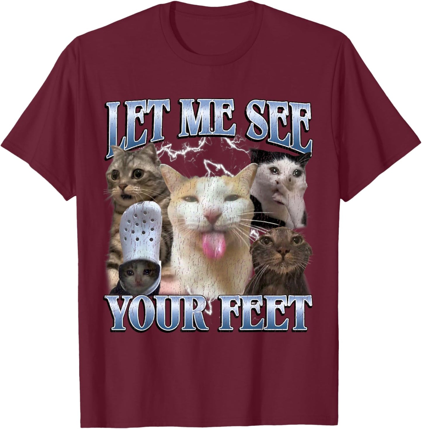 Let Me See Your Feet Funny Offensive Cat Meme Bootleg T-Shirt - T-Shirt | Maroon